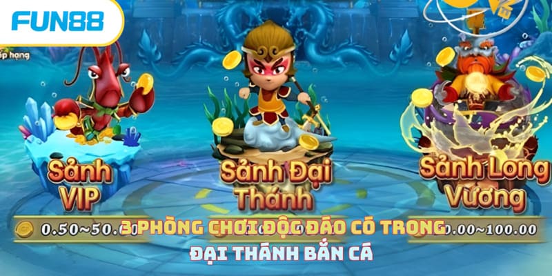 Ba phòng chơi trong game bắn cá Đại Thánh