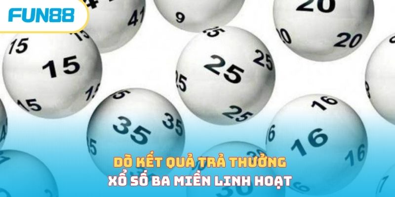 Dò kết quả xổ số ba miền
